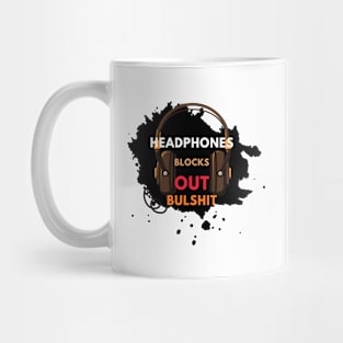 Music Blocks Out Bulshit Mug